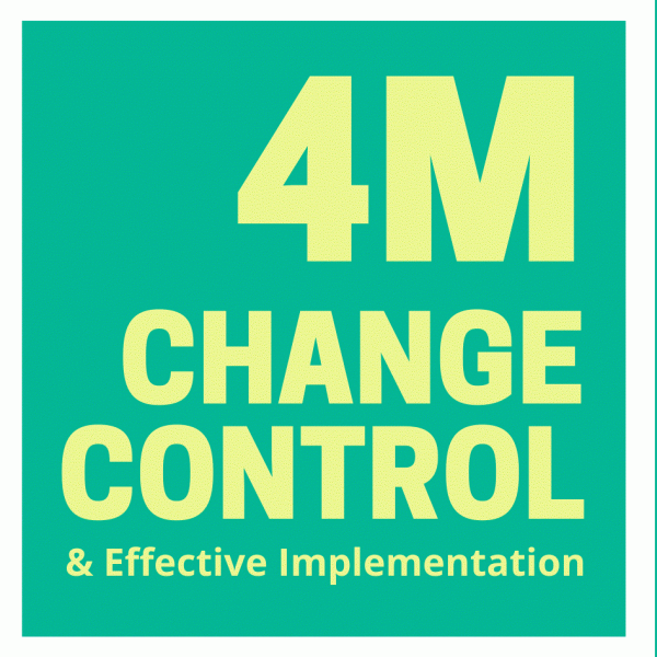หลักสูตรอบรม การควบคุมการเปลี่ยนแปลง และการนำไปใช้ อย่างมีประสิทธิภาพ (4M Change Control & Effective Implementation) - (หลักสูตรเต็มวัน)